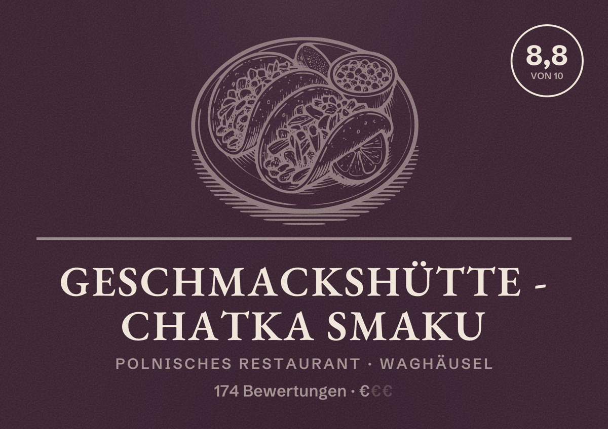 Illustriertes Poster von Geschmackshütte - Chatka Smaku, Polnisches Restaurant in Waghäusel: Bewertung 8,8 von 10 aus 174 Bewertungen, Preisniveau €
