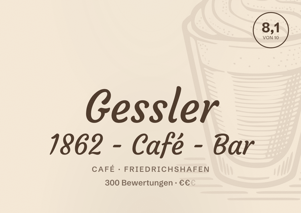 Illustriertes Poster von Gessler 1862 - Café - Bar, Café in Friedrichshafen: Bewertung 8,1 von 10 aus 300 Bewertungen, Preisniveau €€
