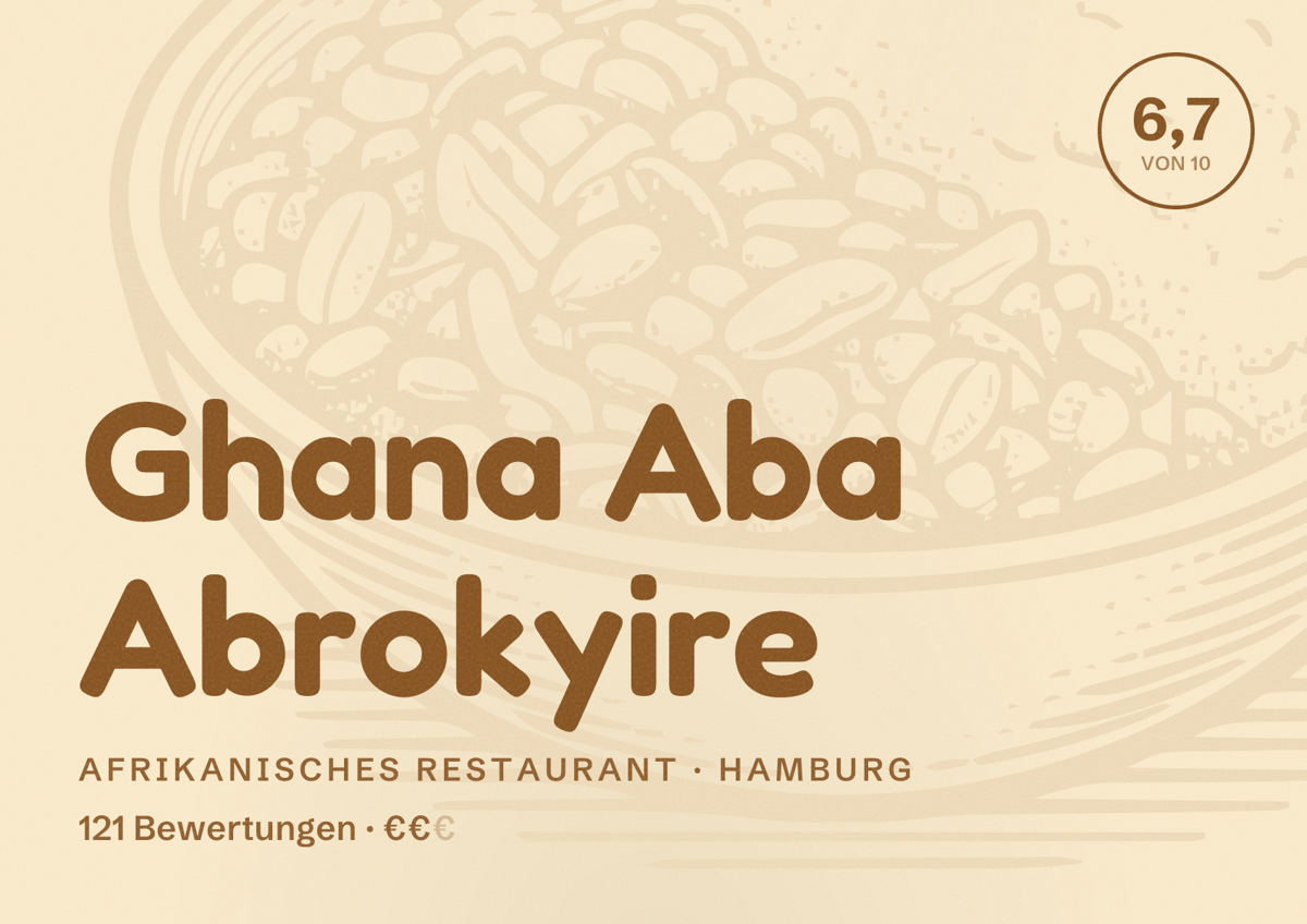 Illustriertes Poster von Ghana Aba Abrokyire, Afrikanisches Restaurant in Hamburg: Bewertung 6,7 von 10 aus 121 Bewertungen, Preisniveau €€