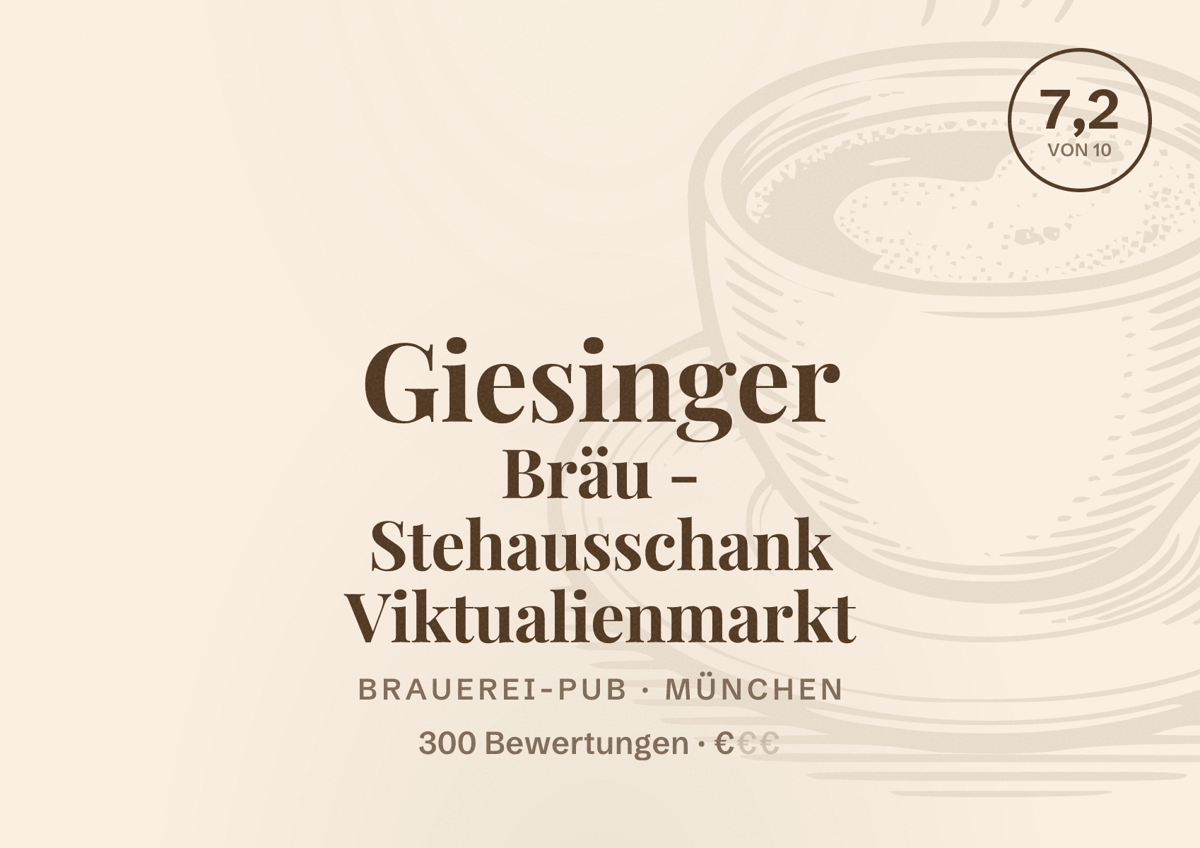 Illustriertes Poster von Giesinger Bräu - Stehausschank Viktualienmarkt, Brauerei-Pub in München: Bewertung 7,2 von 10 aus 300 Bewertungen, Preisniveau €