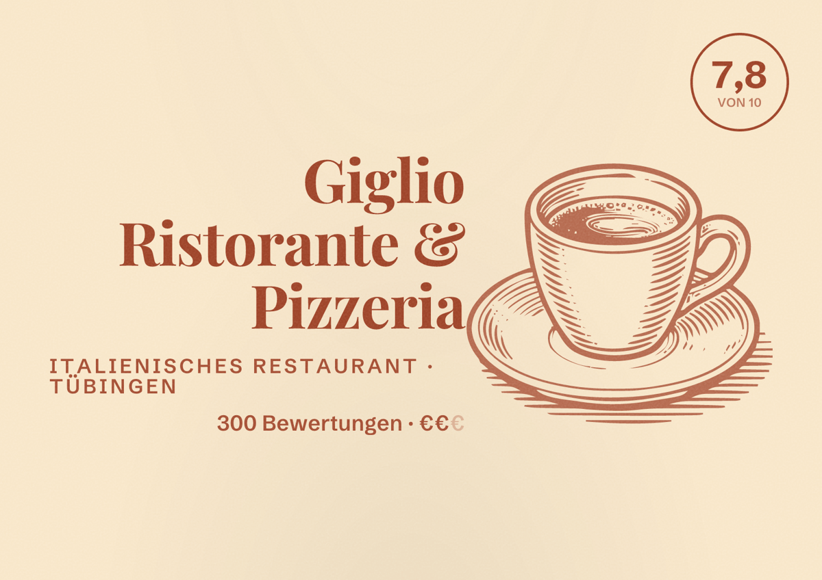 Illustriertes Poster von Giglio Ristorante & Pizzeria, Italienisches Restaurant in Tübingen: Bewertung 7,8 von 10 aus 300 Bewertungen, Preisniveau €€