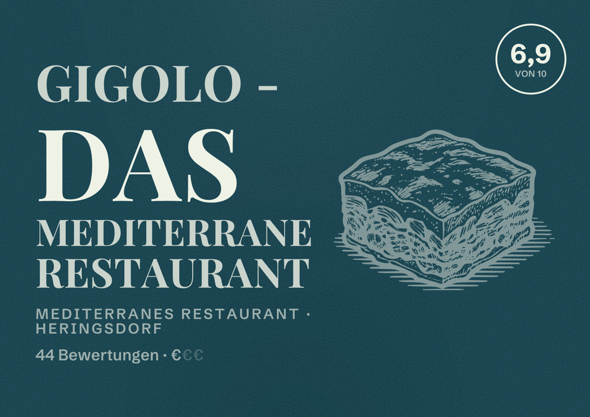 Illustriertes Poster von Gigolo - das mediterrane Restaurant, Mediterranes Restaurant in Heringsdorf: Bewertung 6,9 von 10 aus 44 Bewertungen, Preisniveau €