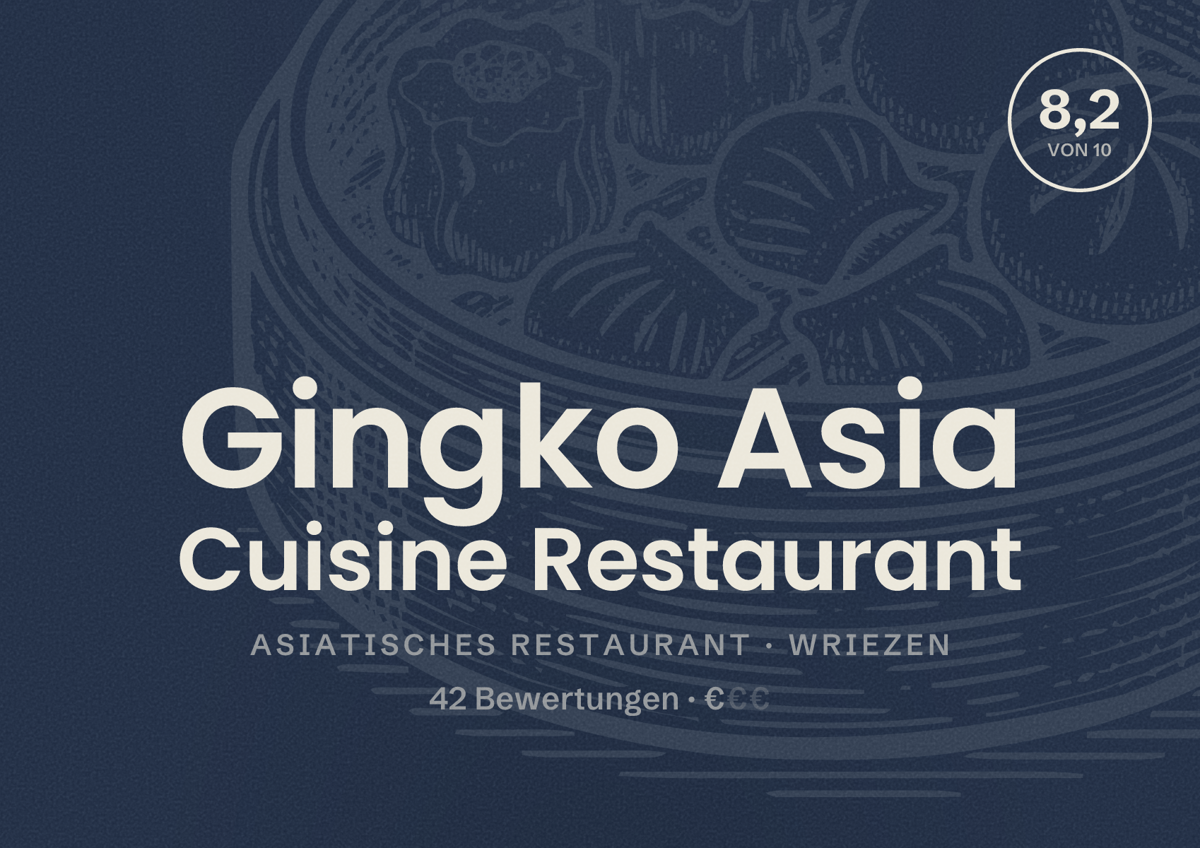 Illustriertes Poster von Gingko Asia Cuisine Restaurant, Asiatisches Restaurant in Wriezen: Bewertung 8,2 von 10 aus 42 Bewertungen, Preisniveau €