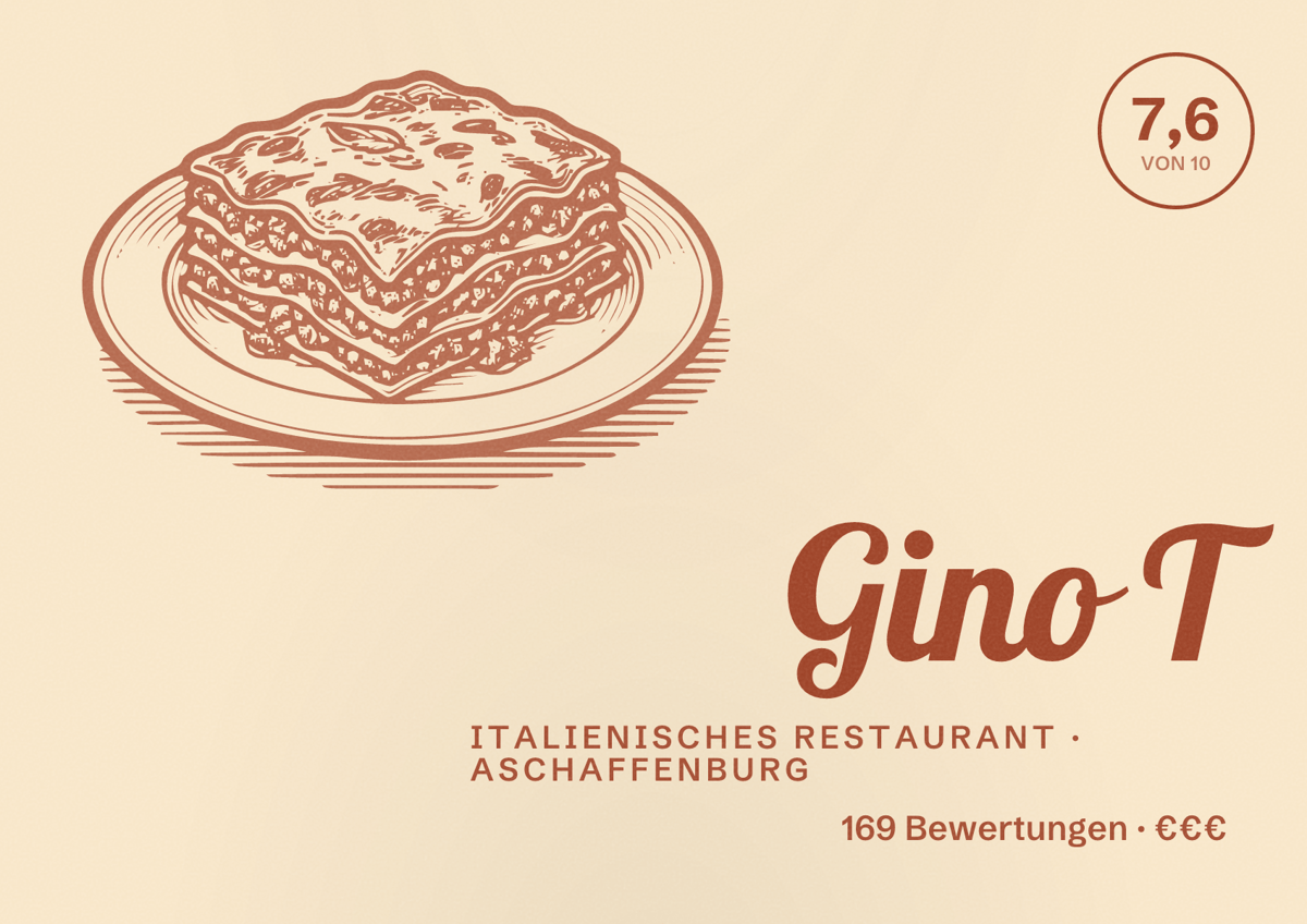 Illustriertes Poster von Gino T, Italienisches Restaurant in Aschaffenburg: Bewertung 7,6 von 10 aus 169 Bewertungen, Preisniveau €€€