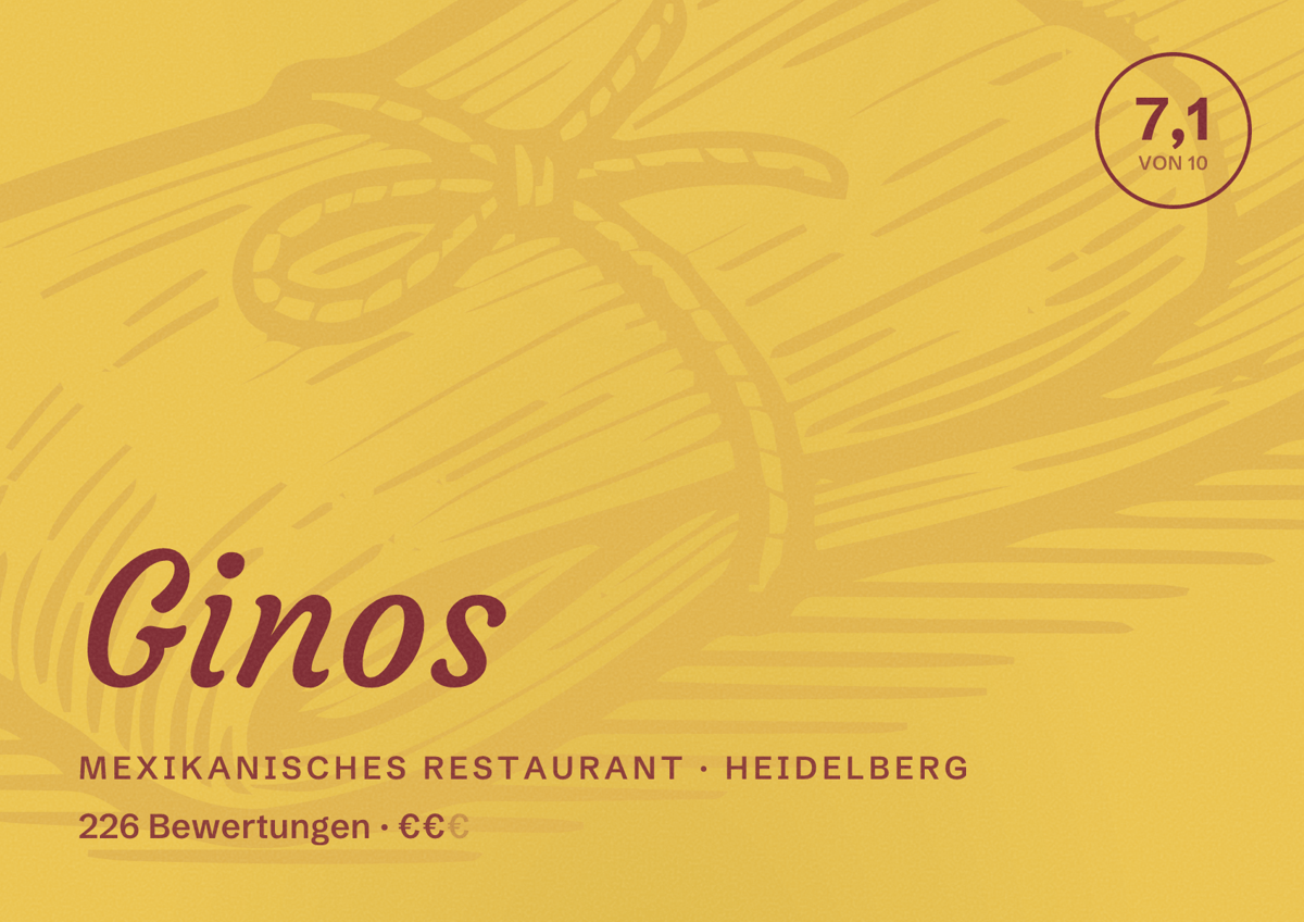 Illustriertes Poster von Ginos, Mexikanisches Restaurant in Heidelberg: Bewertung 7,1 von 10 aus 226 Bewertungen, Preisniveau €€