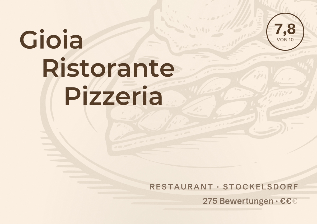 Illustriertes Poster von Gioia Ristorante Pizzeria, Restaurant in Stockelsdorf: Bewertung 7,8 von 10 aus 275 Bewertungen, Preisniveau €€