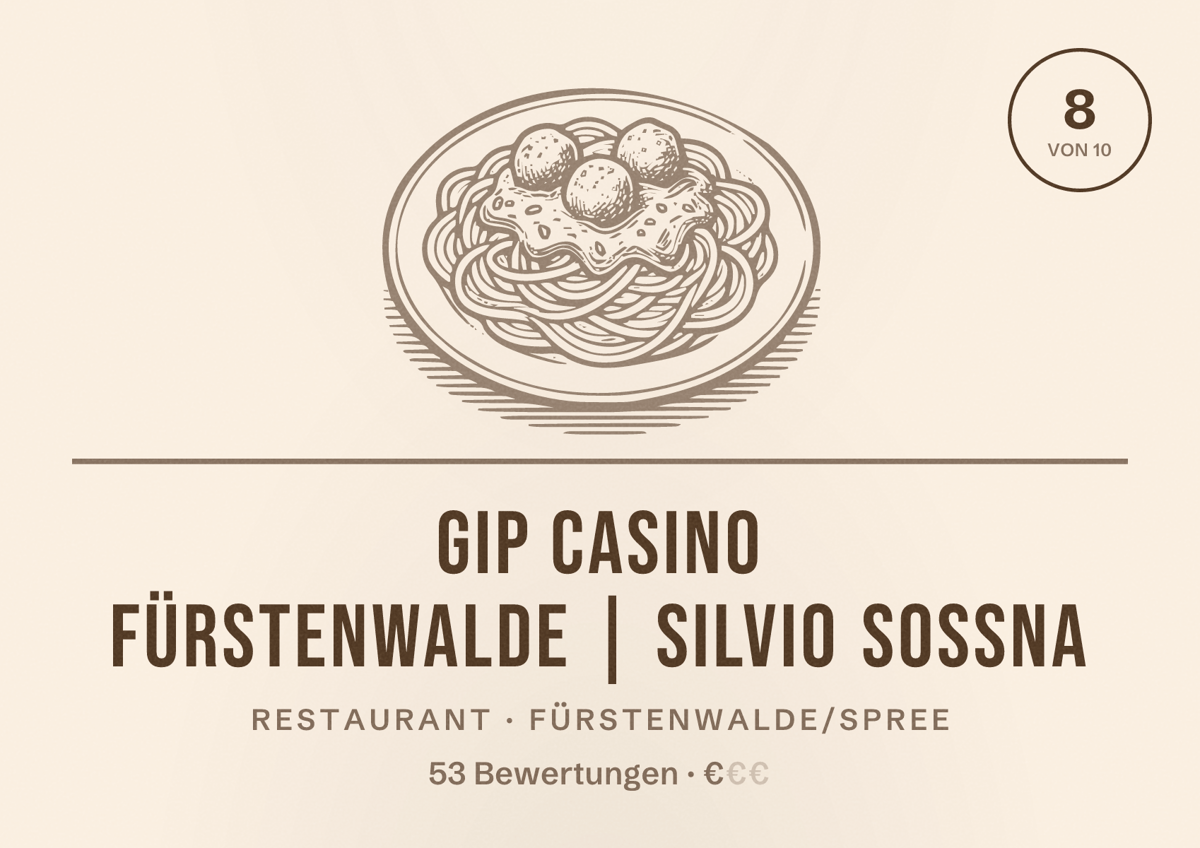 Illustriertes Poster von GIP Casino Fürstenwalde | Silvio Sossna, Restaurant in Fürstenwalde/Spree: Bewertung 8 von 10 aus 53 Bewertungen, Preisniveau €