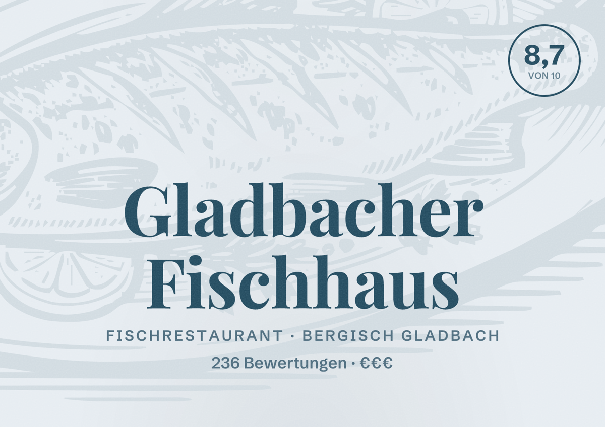 Illustriertes Poster von Gladbacher Fischhaus, Fischrestaurant in Bergisch Gladbach: Bewertung 8,7 von 10 aus 236 Bewertungen, Preisniveau €€€