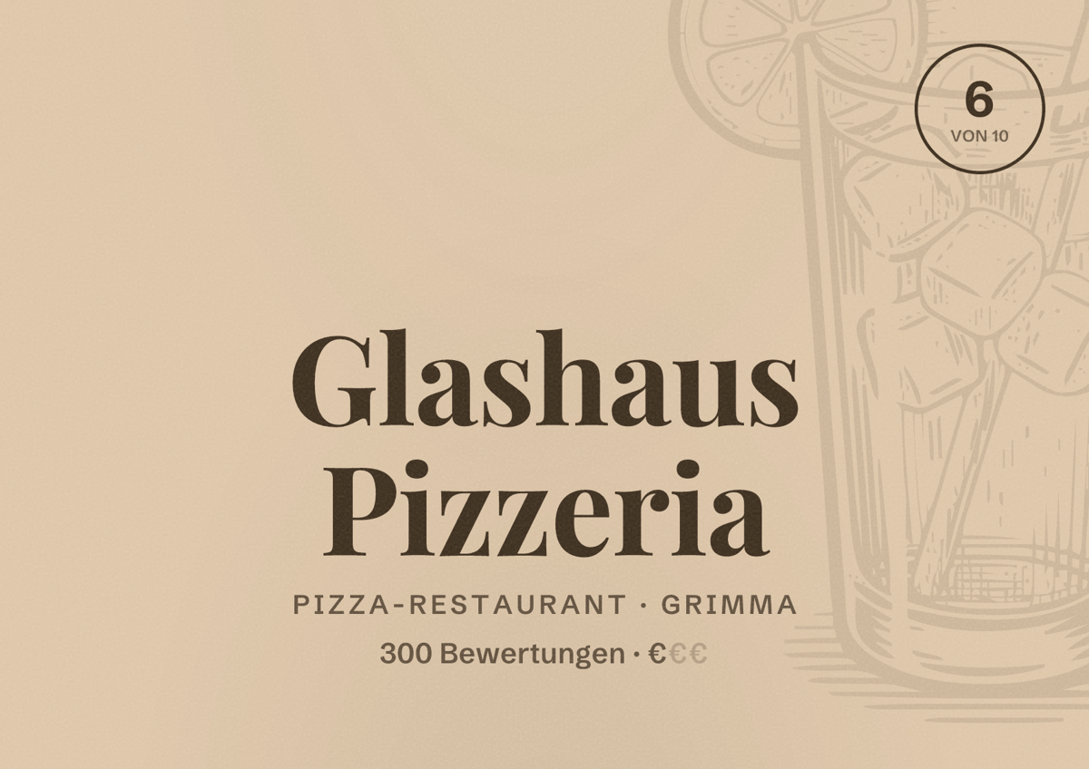Illustriertes Poster von Glashaus Pizzeria, Pizza-Restaurant in Grimma: Bewertung 6 von 10 aus 300 Bewertungen, Preisniveau €