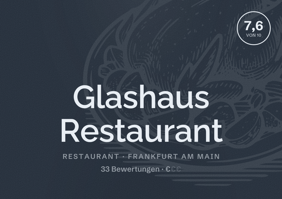 Illustriertes Poster von Glashaus Restaurant, Restaurant in Frankfurt am Main: Bewertung 7,6 von 10 aus 33 Bewertungen, Preisniveau €