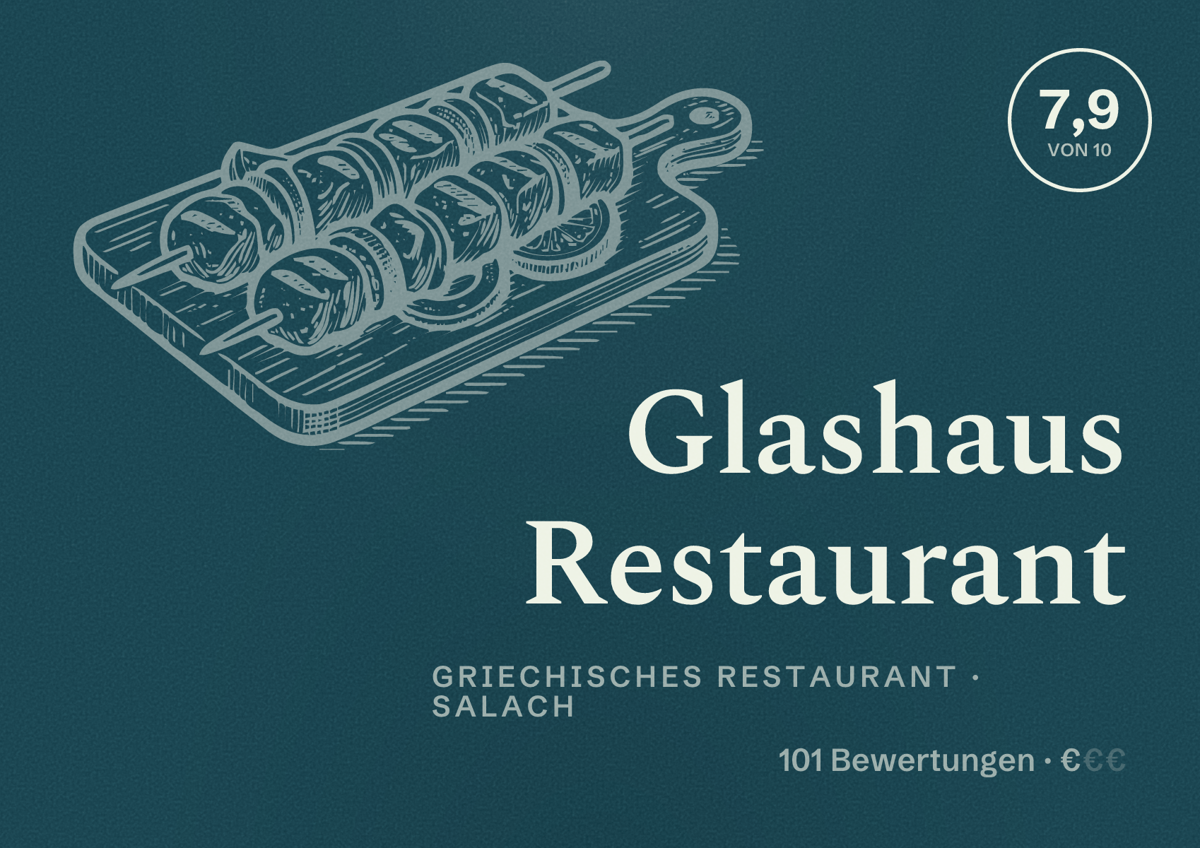 Illustriertes Poster von Glashaus Restaurant, Griechisches Restaurant in Salach: Bewertung 7,9 von 10 aus 101 Bewertungen, Preisniveau €