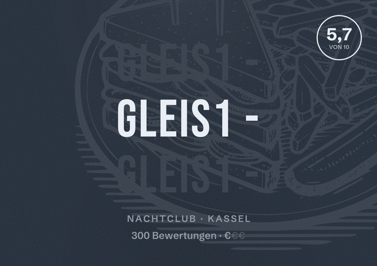 Illustriertes Poster von Gleis1 -, Nachtclub in Kassel: Bewertung 5,7 von 10 aus 300 Bewertungen, Preisniveau €