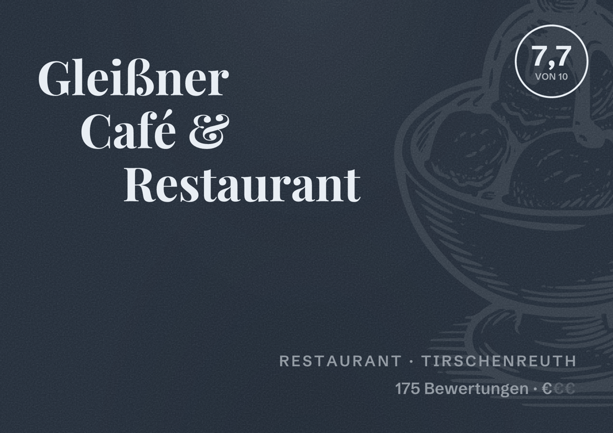 Illustriertes Poster von Gleißner Café & Restaurant, Restaurant in Tirschenreuth: Bewertung 7,7 von 10 aus 175 Bewertungen, Preisniveau €