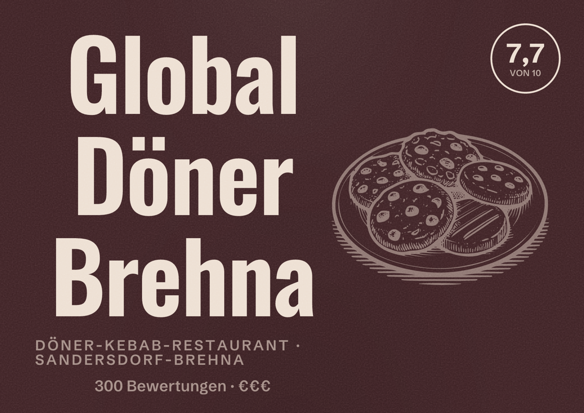 Illustriertes Poster von Global Döner Brehna, Döner-Kebab-Restaurant in Sandersdorf-Brehna: Bewertung 7,7 von 10 aus 300 Bewertungen, Preisniveau €€€