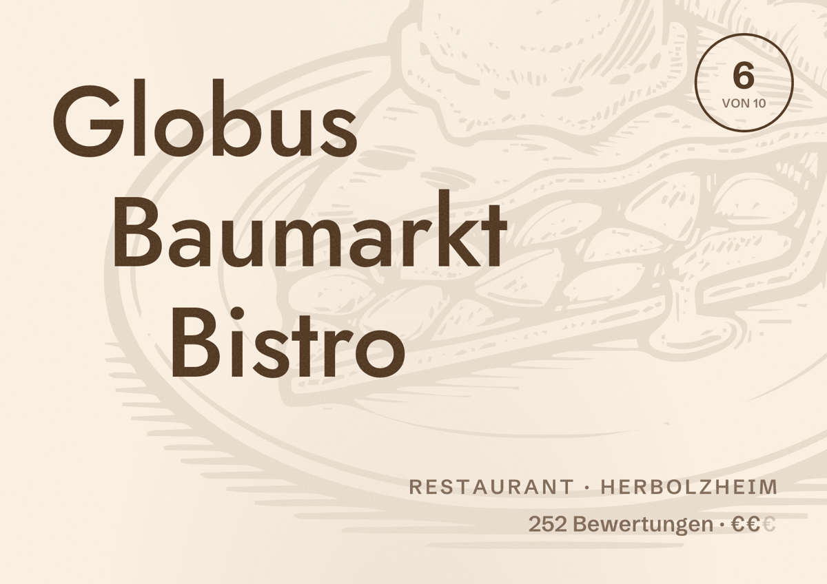 Illustriertes Poster von Globus Baumarkt Bistro, Restaurant in Herbolzheim: Bewertung 6 von 10 aus 252 Bewertungen, Preisniveau €€