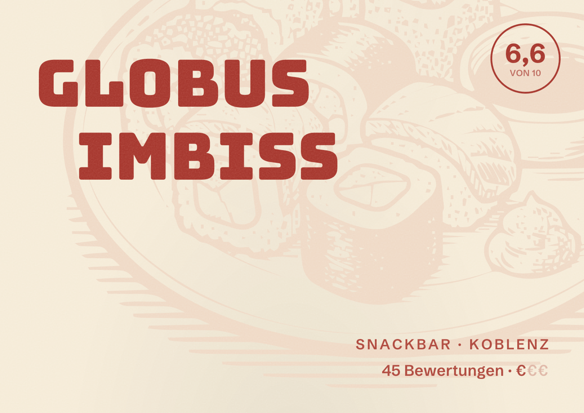 Illustriertes Poster von Globus Imbiss, Snackbar in Koblenz: Bewertung 6,6 von 10 aus 45 Bewertungen, Preisniveau €