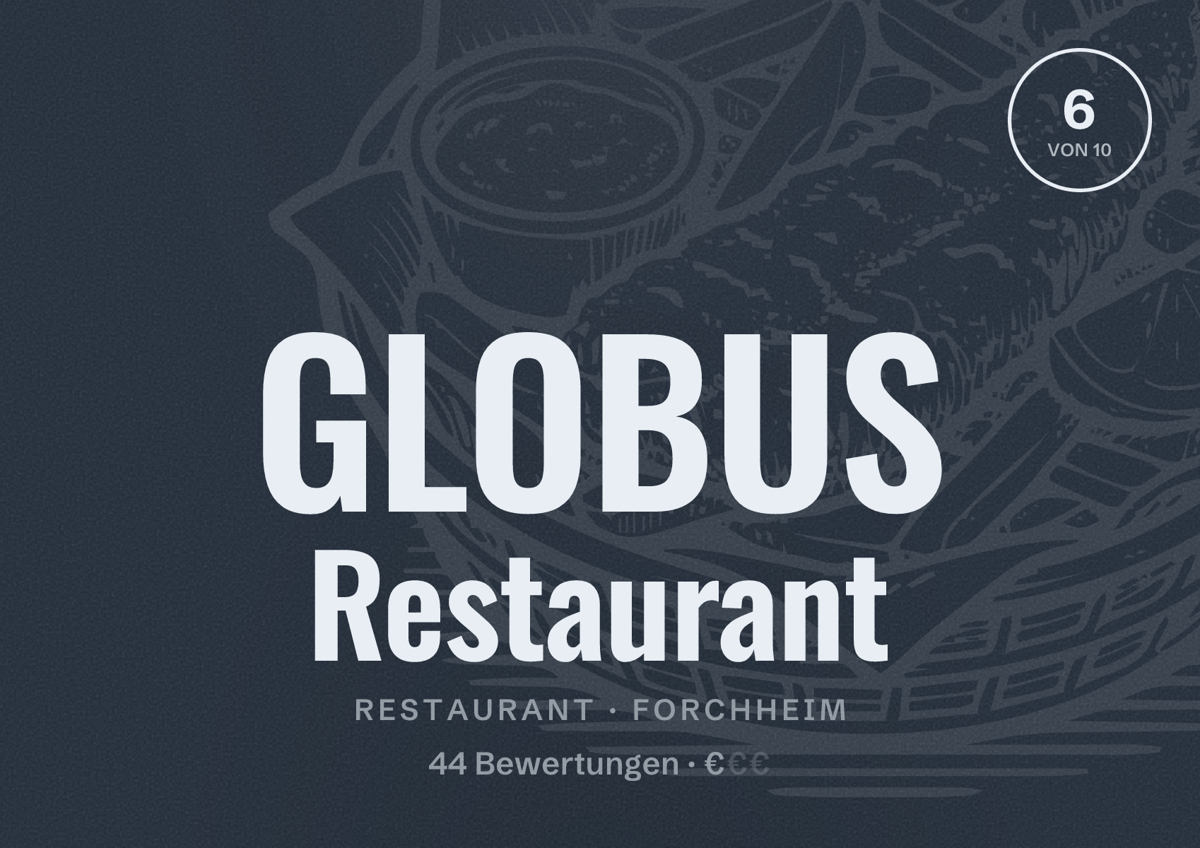 Illustriertes Poster von GLOBUS Restaurant, Restaurant in Forchheim: Bewertung 6 von 10 aus 44 Bewertungen, Preisniveau €