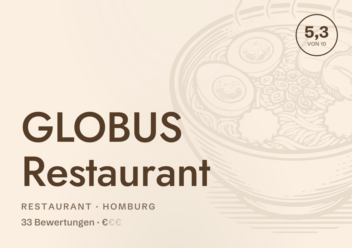 Illustriertes Poster von GLOBUS Restaurant, Restaurant in Homburg: Bewertung 5,3 von 10 aus 33 Bewertungen, Preisniveau €