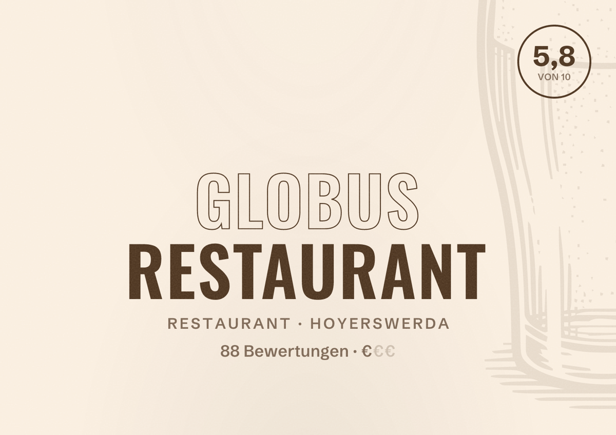 Illustriertes Poster von GLOBUS Restaurant, Restaurant in Hoyerswerda: Bewertung 5,8 von 10 aus 88 Bewertungen, Preisniveau €