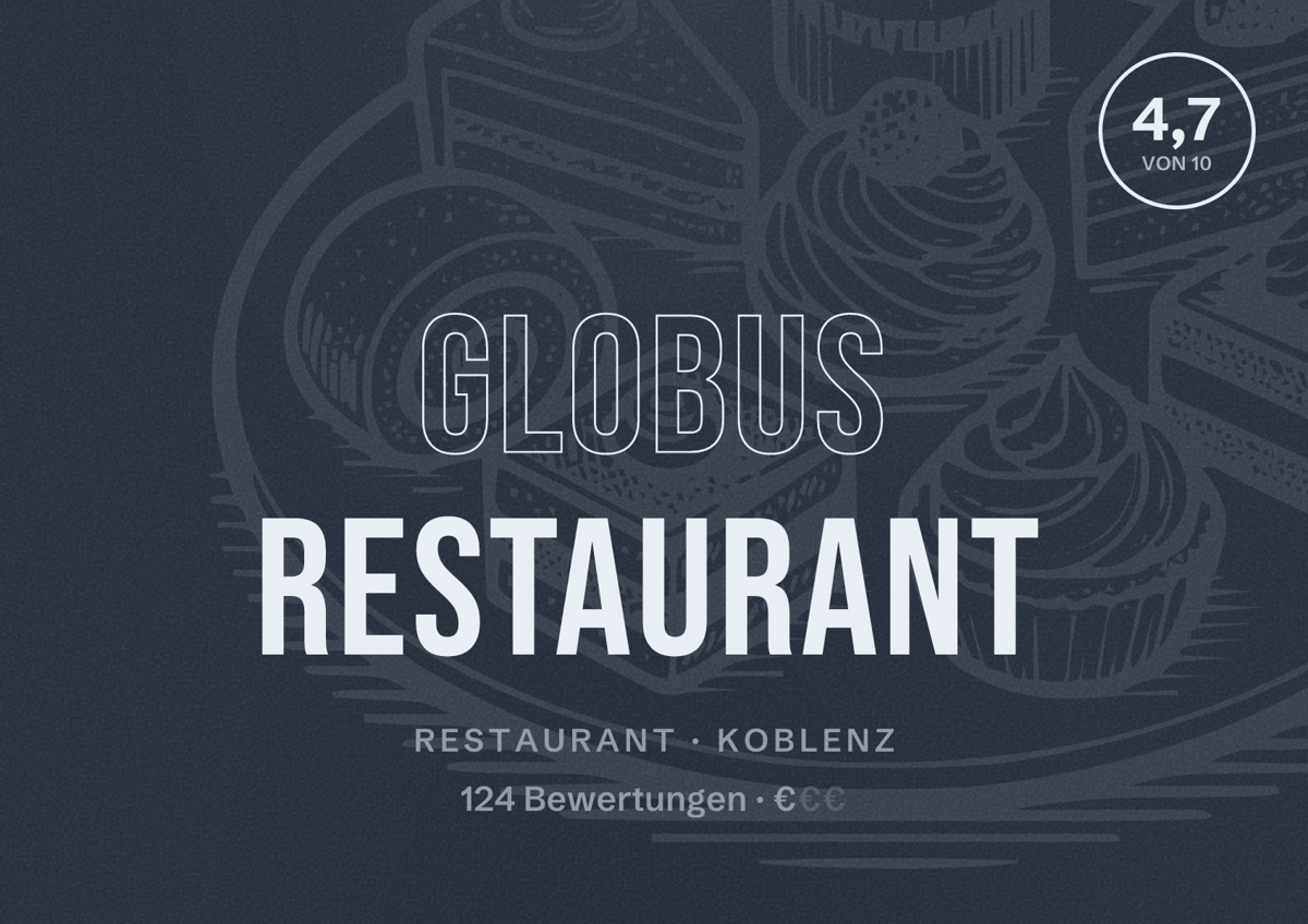 Illustriertes Poster von GLOBUS Restaurant, Restaurant in Koblenz: Bewertung 4,7 von 10 aus 124 Bewertungen, Preisniveau €