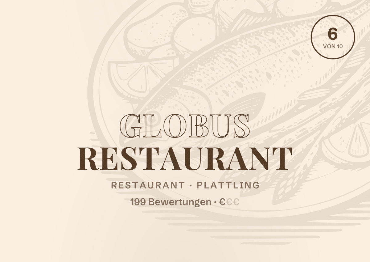 Illustriertes Poster von GLOBUS Restaurant, Restaurant in Plattling: Bewertung 6 von 10 aus 199 Bewertungen, Preisniveau €