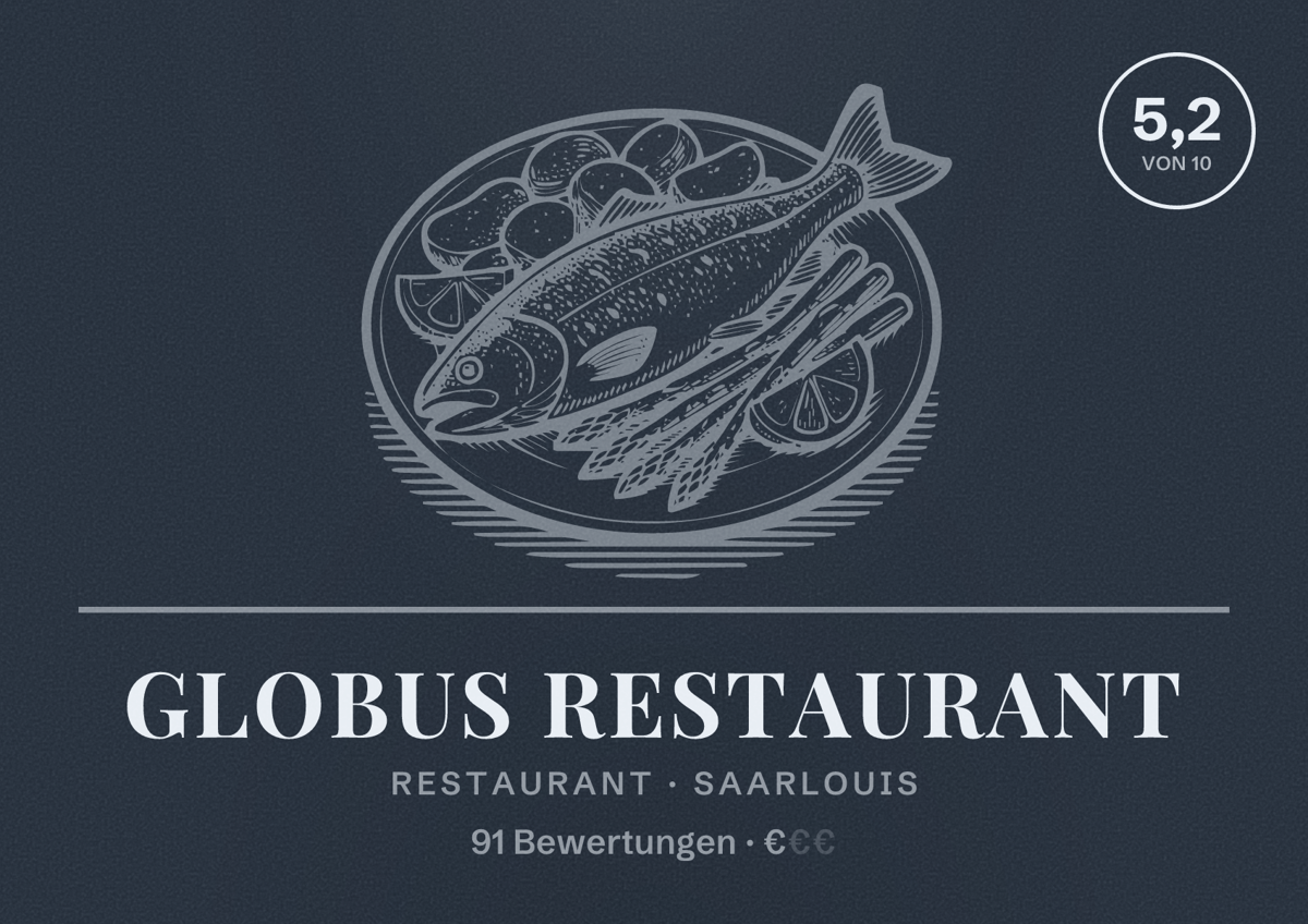 Illustriertes Poster von GLOBUS Restaurant, Restaurant in Saarlouis: Bewertung 5,2 von 10 aus 91 Bewertungen, Preisniveau €