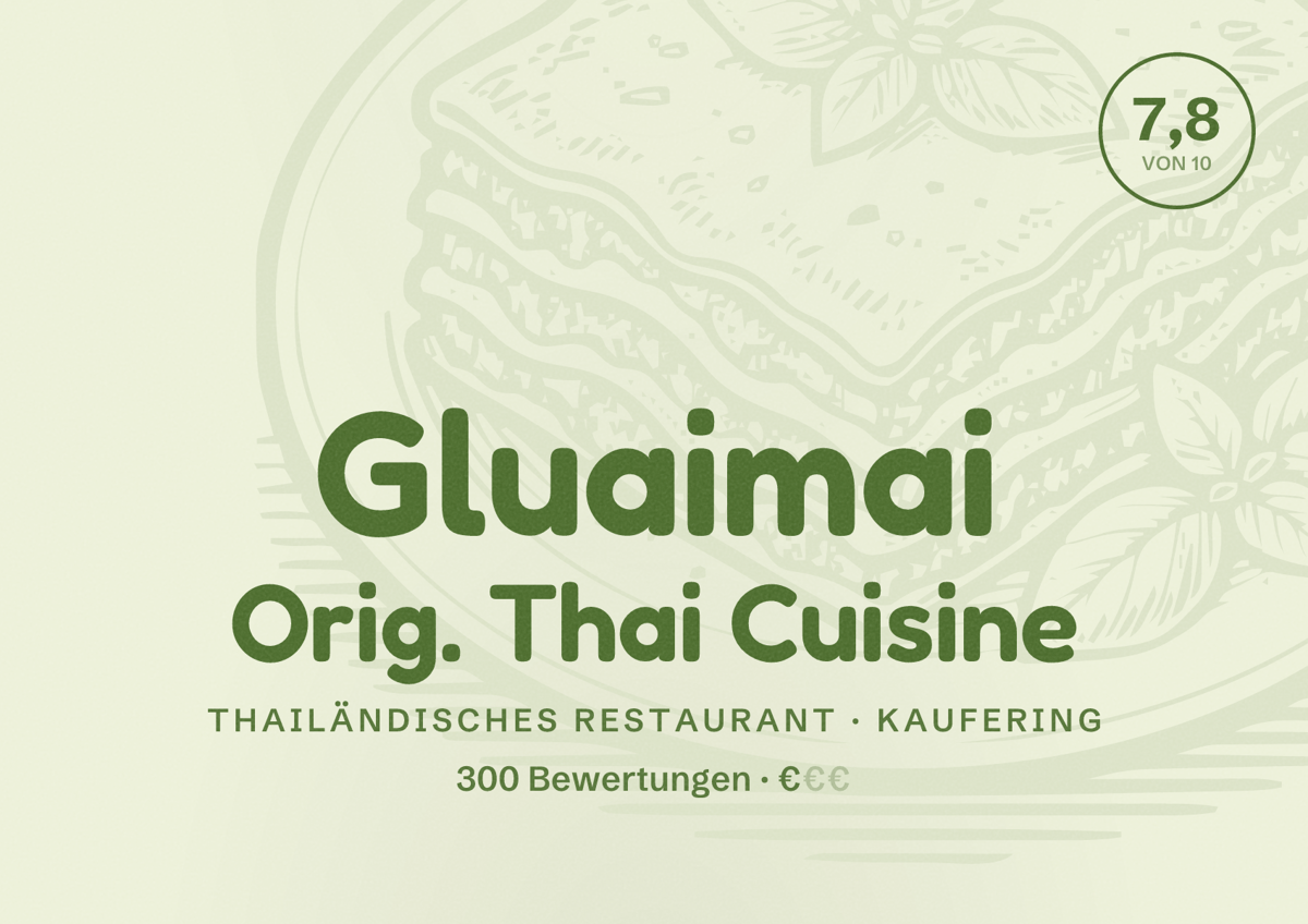Illustriertes Poster von Gluaimai Orig. Thai Cuisine, Thailändisches Restaurant in Kaufering: Bewertung 7,8 von 10 aus 300 Bewertungen, Preisniveau €