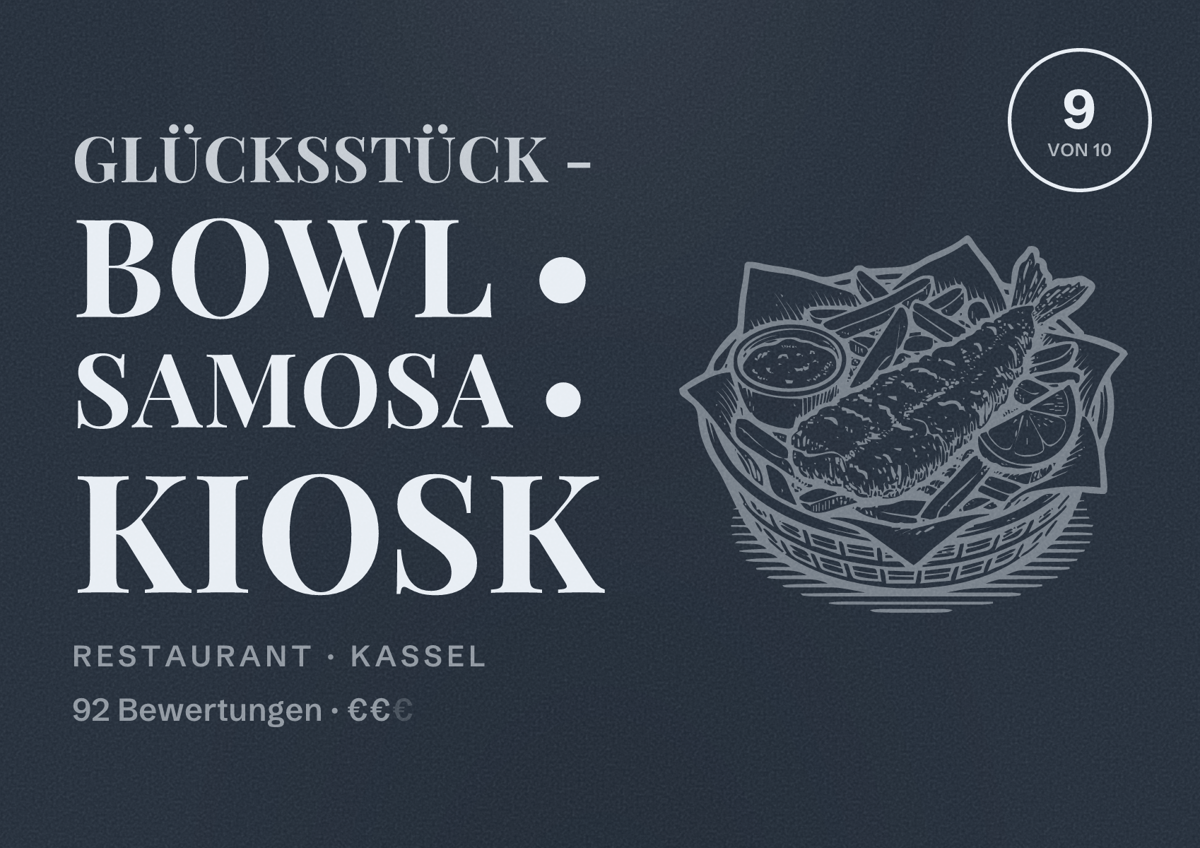 Illustriertes Poster von Glücksstück - Bowl • Samosa • Kiosk, Restaurant in Kassel: Bewertung 9 von 10 aus 92 Bewertungen, Preisniveau €€