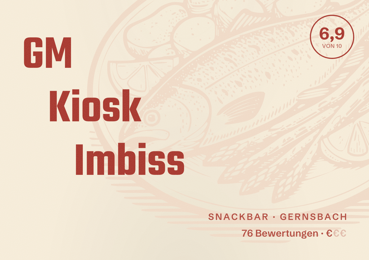 Illustriertes Poster von GM Kiosk Imbiss, Snackbar in Gernsbach: Bewertung 6,9 von 10 aus 76 Bewertungen, Preisniveau €