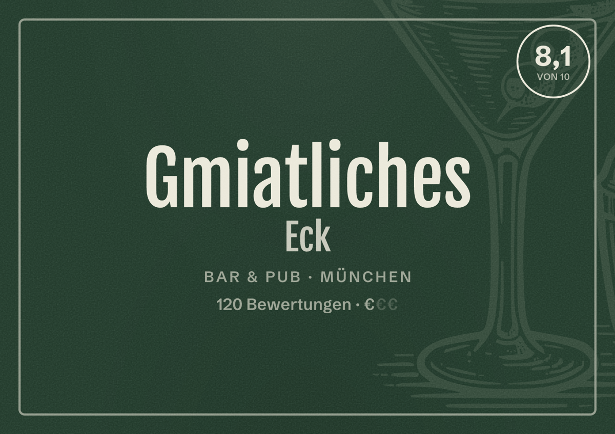 Illustriertes Poster von Gmiatliches Eck, Bar & Pub in München: Bewertung 8,1 von 10 aus 120 Bewertungen, Preisniveau €