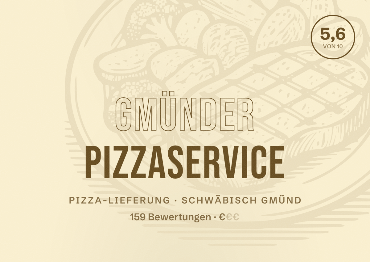 Illustriertes Poster von Gmünder Pizzaservice, Pizza-Lieferung in Schwäbisch Gmünd: Bewertung 5,6 von 10 aus 159 Bewertungen, Preisniveau €