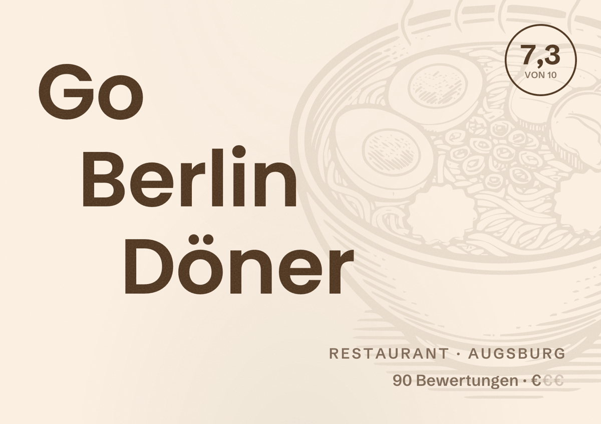 Illustriertes Poster von Go Berlin Döner, Restaurant in Augsburg: Bewertung 7,3 von 10 aus 90 Bewertungen, Preisniveau €