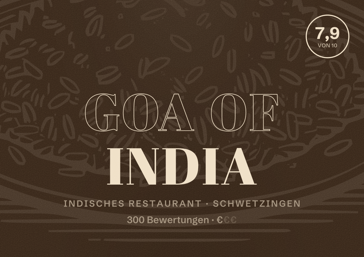 Illustriertes Poster von Goa of India, Indisches Restaurant in Schwetzingen: Bewertung 7,9 von 10 aus 300 Bewertungen, Preisniveau €