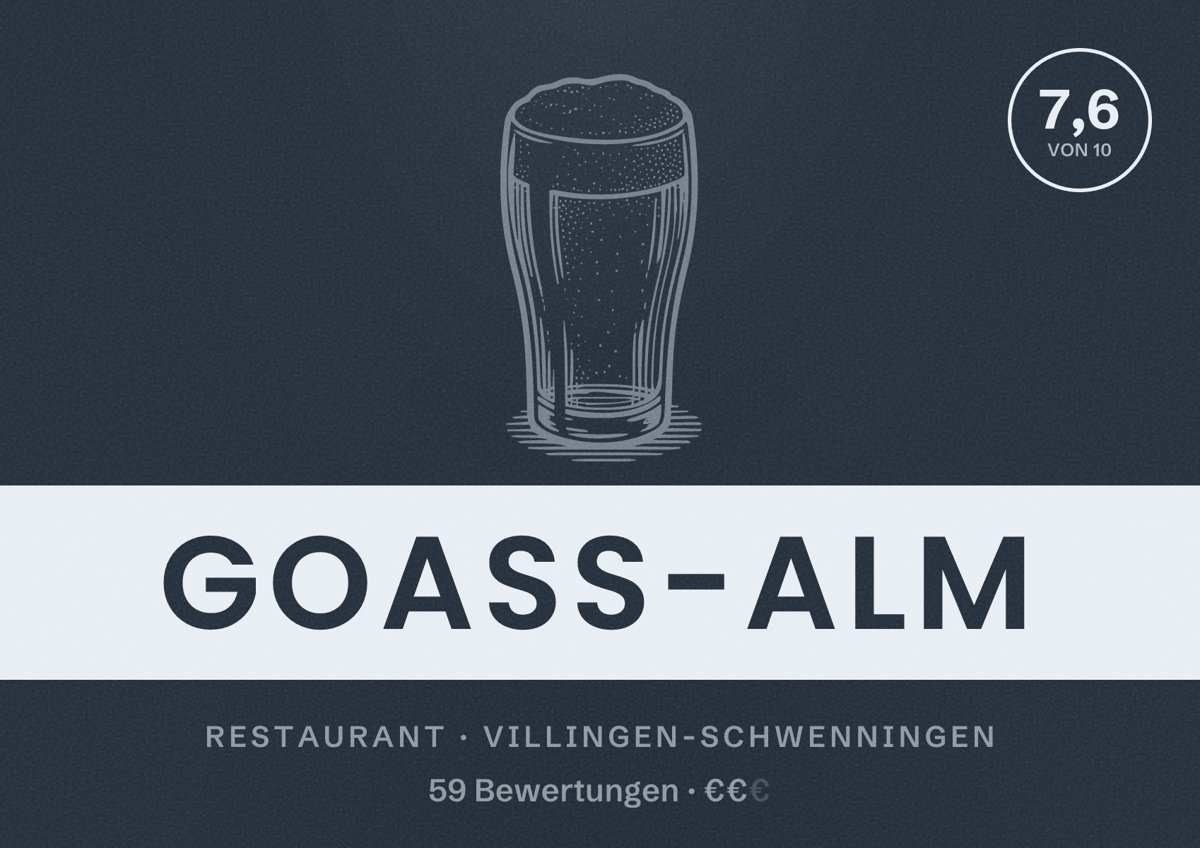 Illustriertes Poster von Goaß-Alm, Restaurant in Villingen-Schwenningen: Bewertung 7,6 von 10 aus 59 Bewertungen, Preisniveau €€