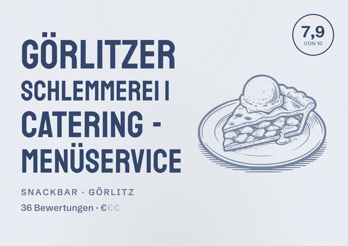 Illustriertes Poster von Görlitzer Schlemmerei | Catering - Menüservice, Snackbar in Görlitz: Bewertung 7,9 von 10 aus 36 Bewertungen, Preisniveau €