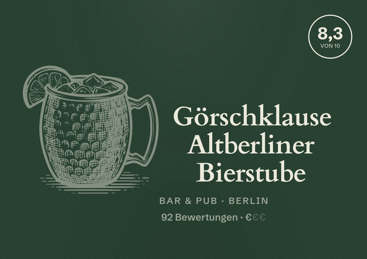 Illustriertes Poster von Görschklause Altberliner Bierstube, Bar & Pub in Berlin: Bewertung 8,3 von 10 aus 92 Bewertungen, Preisniveau €