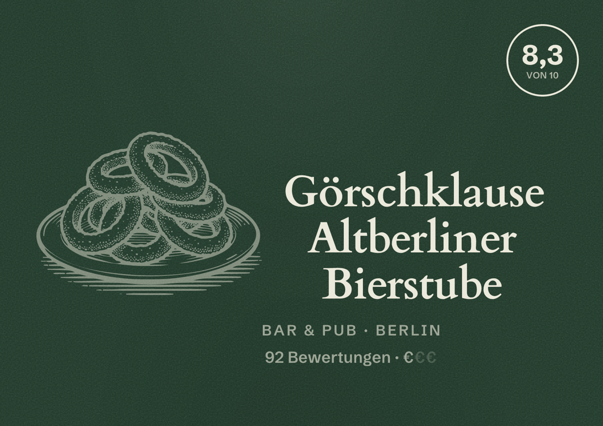 Illustriertes Poster von Görschklause Altberliner Bierstube, Bar & Pub in Berlin: Bewertung 8,3 von 10 aus 92 Bewertungen, Preisniveau €