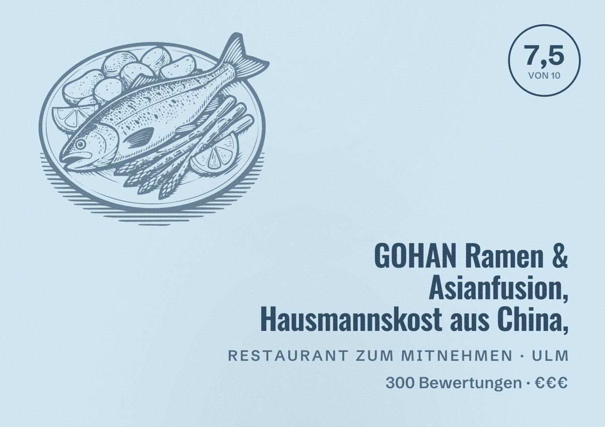Illustriertes Poster von GOHAN Ramen & Asianfusion, Hausmannskost aus China,, Restaurant zum Mitnehmen in Ulm: Bewertung 7,5 von 10 aus 300 Bewertungen, Preisniveau €€€