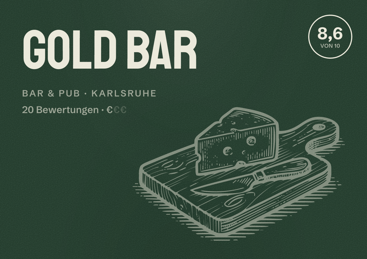 Illustriertes Poster von Gold Bar, Bar & Pub in Karlsruhe: Bewertung 8,6 von 10 aus 20 Bewertungen, Preisniveau €