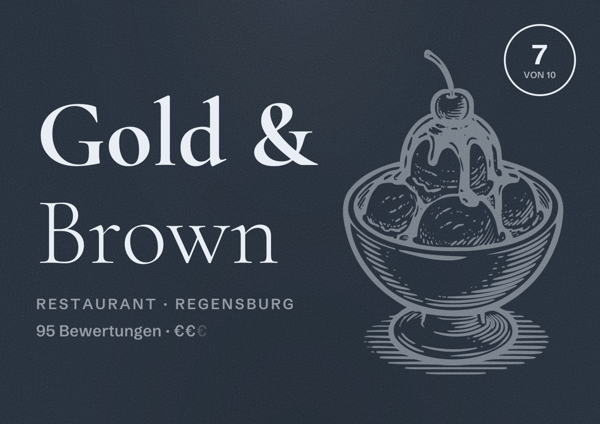 Illustriertes Poster von Gold & Brown, Restaurant in Regensburg: Bewertung 7 von 10 aus 95 Bewertungen, Preisniveau €€
