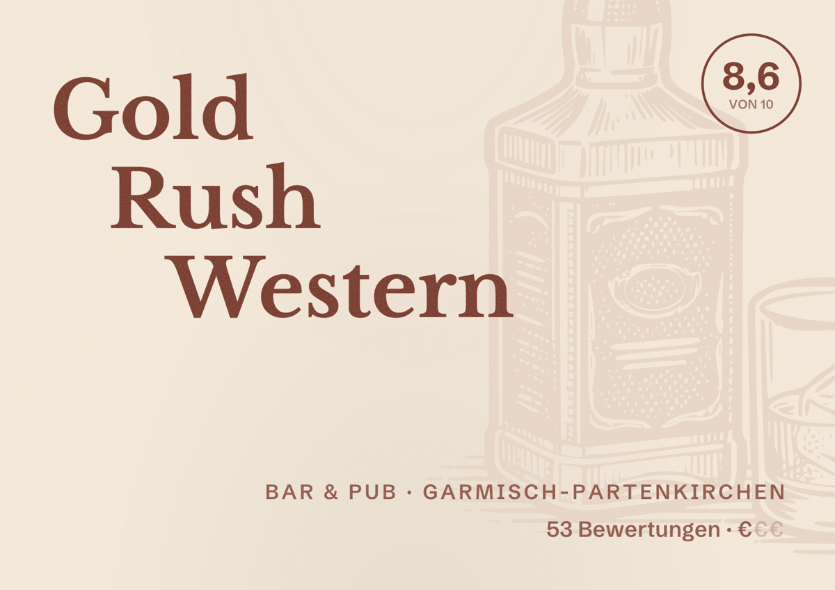 Illustriertes Poster von Gold Rush Western, Bar & Pub in Garmisch-Partenkirchen: Bewertung 8,6 von 10 aus 53 Bewertungen, Preisniveau €