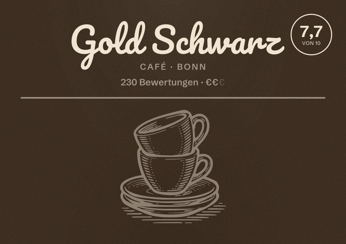 Illustriertes Poster von Gold Schwarz, Café in Bonn: Bewertung 7,7 von 10 aus 230 Bewertungen, Preisniveau €€