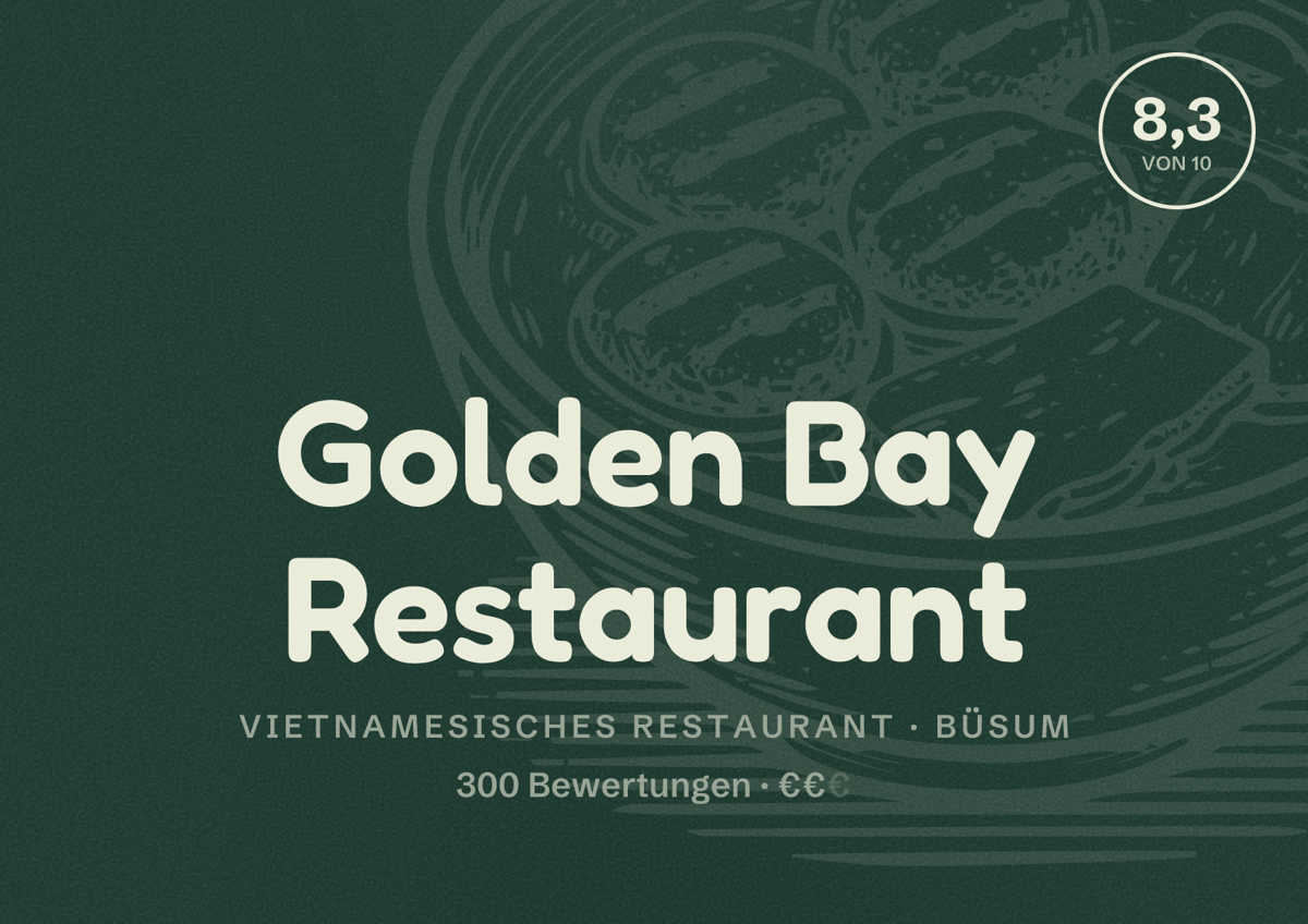 Illustriertes Poster von Golden Bay Restaurant, Vietnamesisches Restaurant in Büsum: Bewertung 8,3 von 10 aus 300 Bewertungen, Preisniveau €€