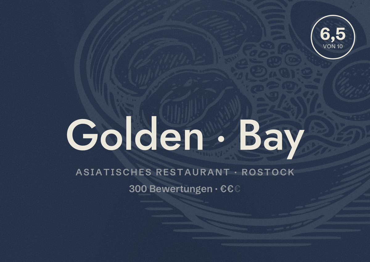 Illustriertes Poster von Golden Bay, Asiatisches Restaurant in Rostock: Bewertung 6,5 von 10 aus 300 Bewertungen, Preisniveau €€