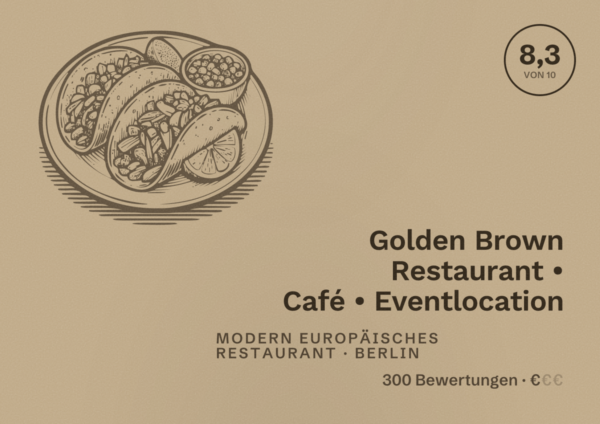 Illustriertes Poster von Golden Brown Restaurant • Café • Eventlocation, Modern europäisches Restaurant in Berlin: Bewertung 8,3 von 10 aus 300 Bewertungen, Preisniveau €