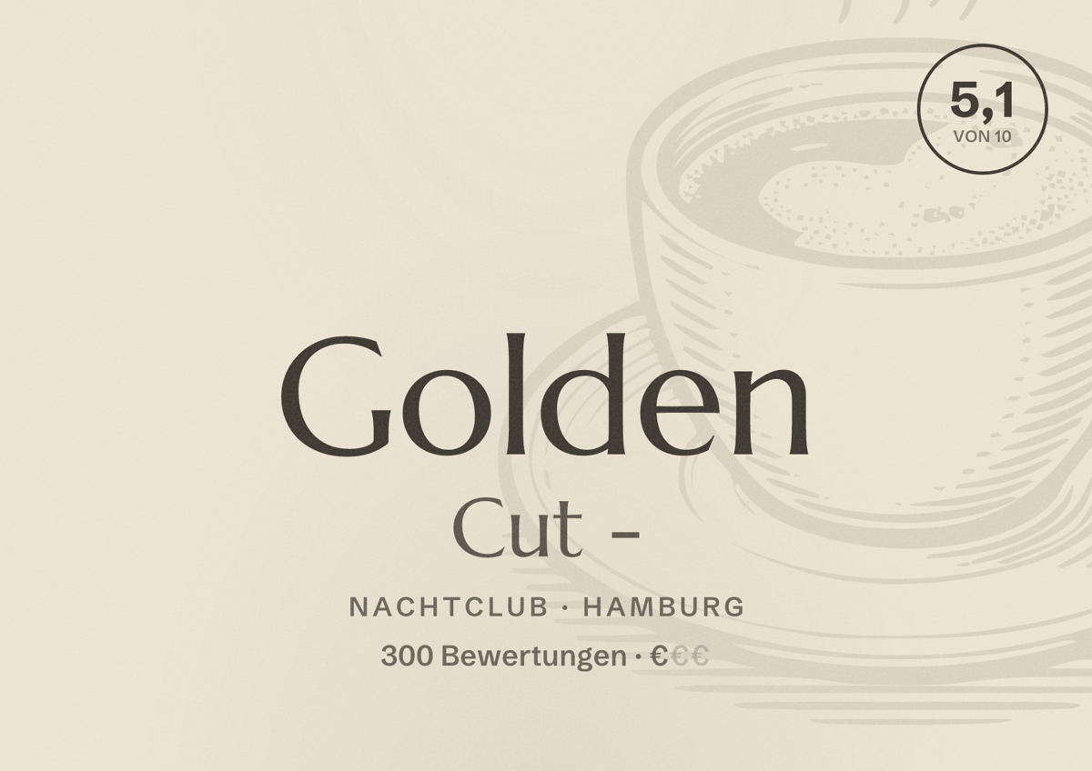 Illustriertes Poster von Golden Cut -, Nachtclub in Hamburg: Bewertung 5,1 von 10 aus 300 Bewertungen, Preisniveau €