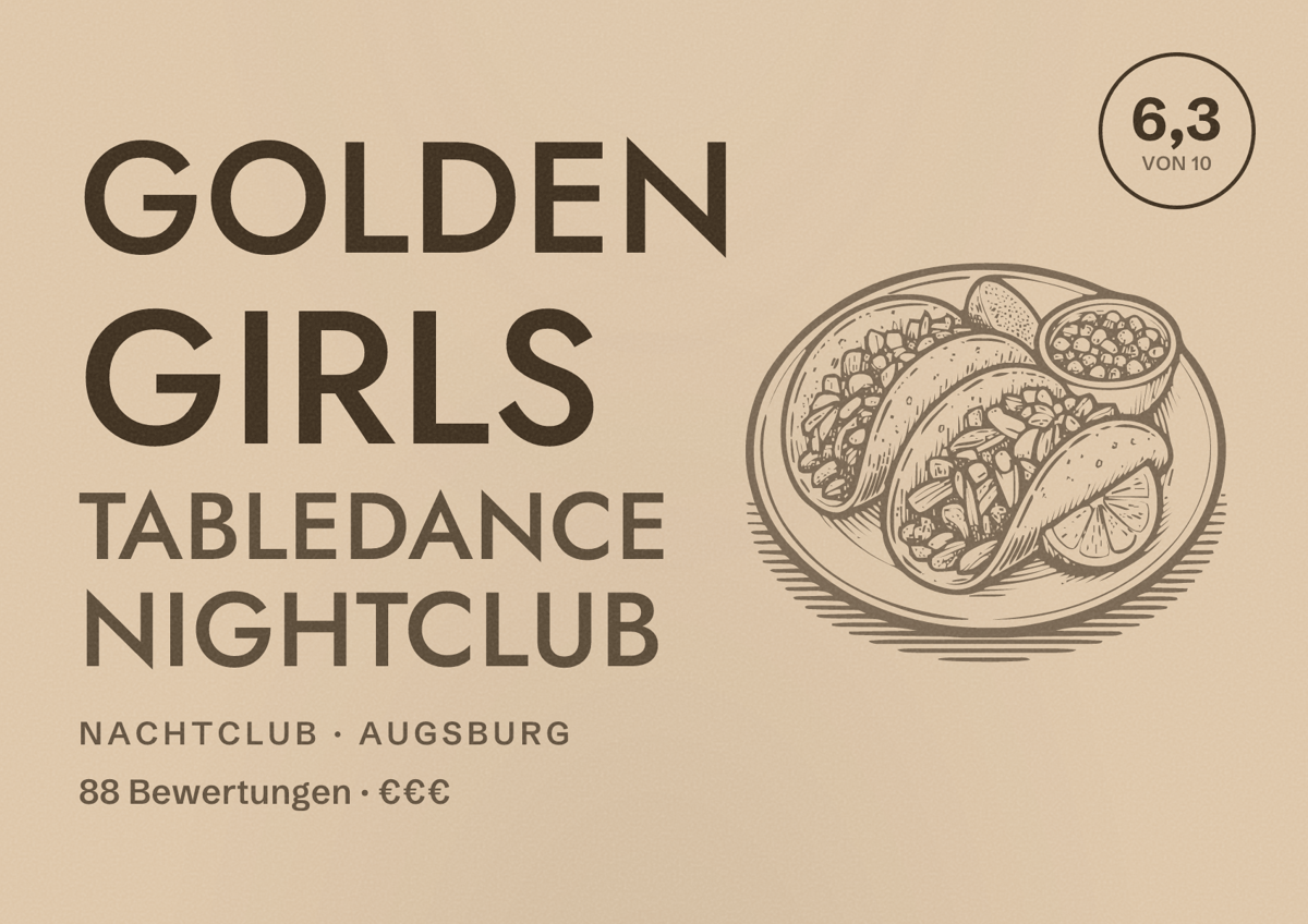 Illustriertes Poster von Golden Girls Tabledance Nightclub, Nachtclub in Augsburg: Bewertung 6,3 von 10 aus 88 Bewertungen, Preisniveau €€€