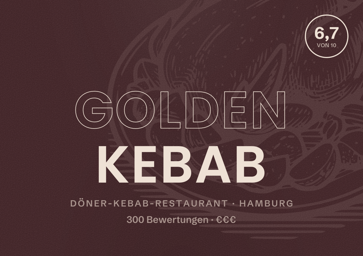 Illustriertes Poster von GOLDEN KEBAB, Döner-Kebab-Restaurant in Hamburg: Bewertung 6,7 von 10 aus 300 Bewertungen, Preisniveau €€€