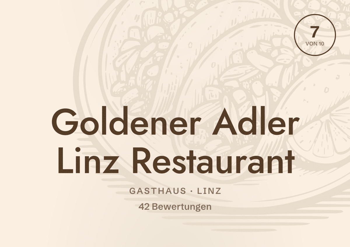 Illustriertes Poster von Goldener Adler Linz Restaurant, Gasthaus in Linz: Bewertung 7 von 10 aus 42 Bewertungen