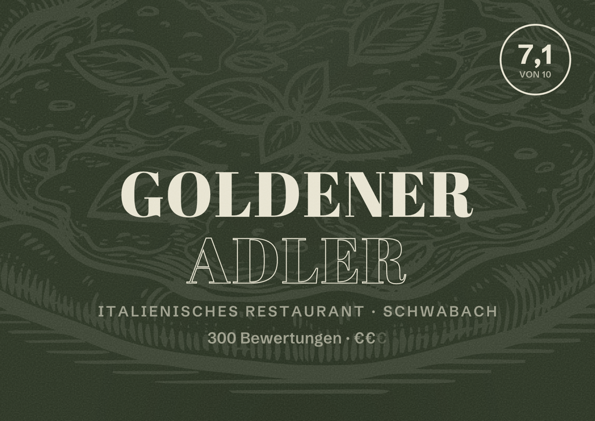 Illustriertes Poster von Goldener ADLER, Italienisches Restaurant in Schwabach: Bewertung 7,1 von 10 aus 300 Bewertungen, Preisniveau €€